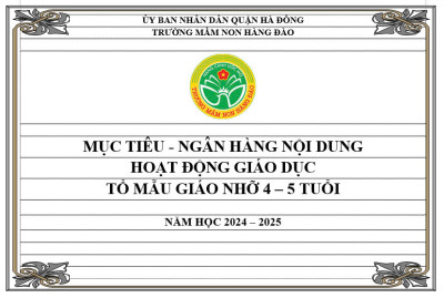 Mục tiêu - Ngân hàng nội dung giáo dục tổ MGN năm học 2024 - 2025