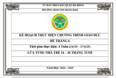 KẾ HOẠCH THỰC HIỆN CHƯƠNG TRÌNH GIÁO DỤC THÁNG 06 KHỐI NHÀ TRẺ